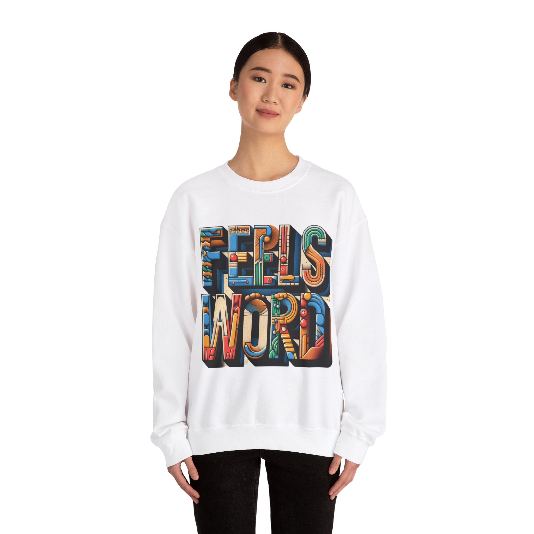 Feel the Words Sweatshirt - Cozy Comfort with a Stylish Statement