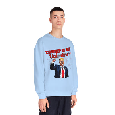 Trump Is My Valentine Sweatshirt – Funny Political Valentine’s Day Apparel, Cozy & Stylish Statement Piece