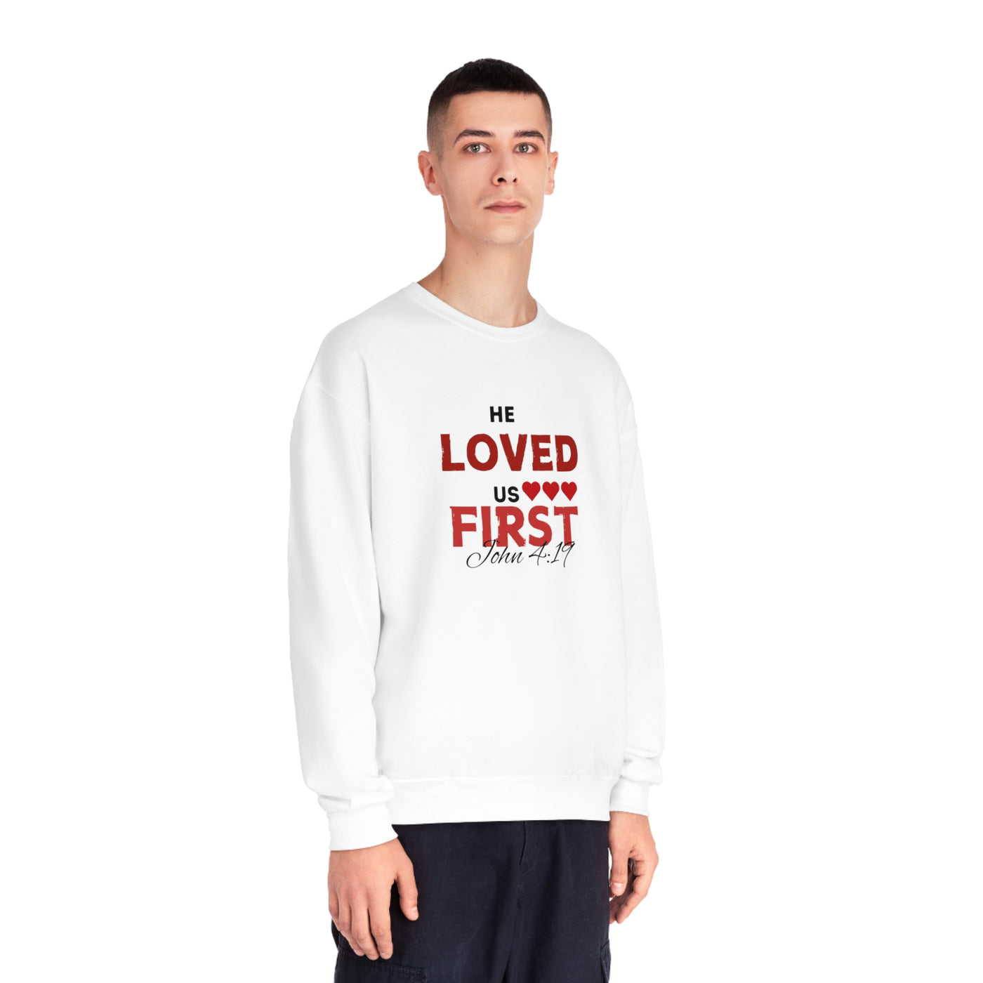 He Loved Us First Valentine's Day Sweatshirt - Christian Sweatshirt for Women