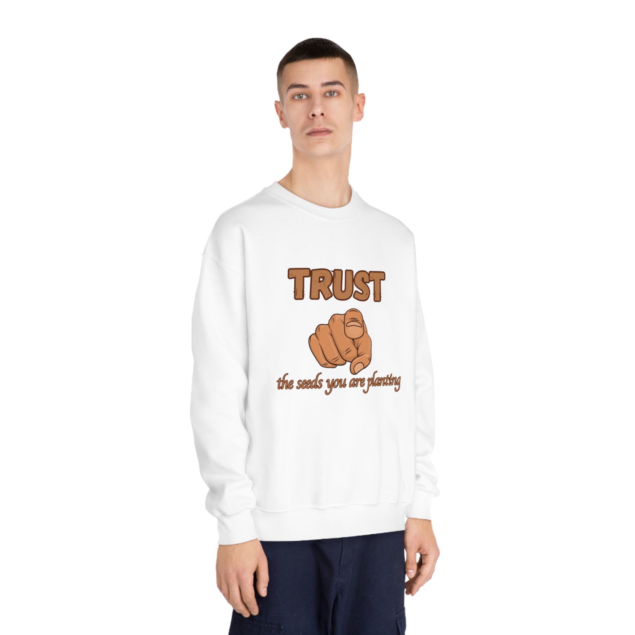 Trust the Seeds You Are Planting Sweatshirt – Inspire Growth and Positivity with Premium Comfort, Positive Vibes Only